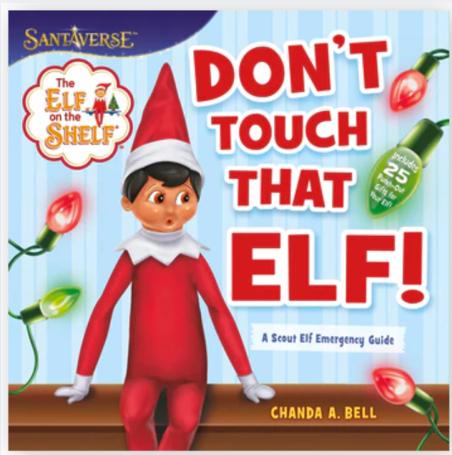 Elf on the Shelf: Don’t Touch That Elf!