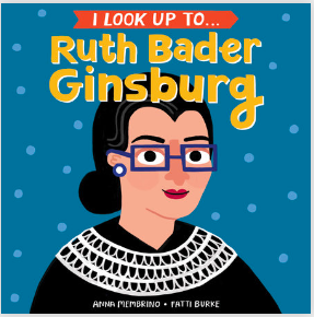 I Look Up To: Ruth Bader Ginsburg