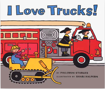 I Love Trucks! Board Book