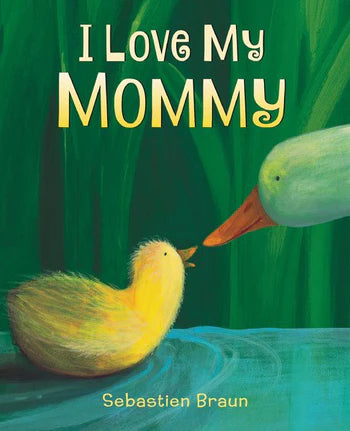 I Love My Mommy Board Book