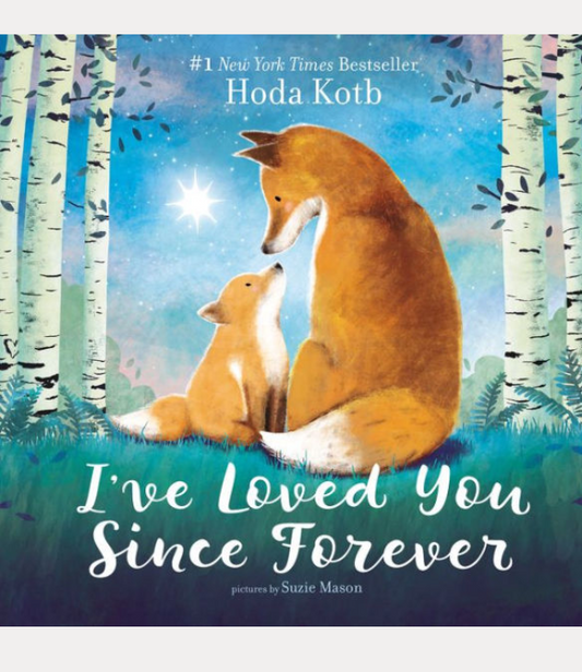 I've Loved You Since Forever Board Book